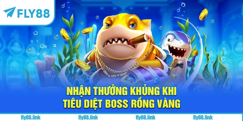 Nhận thưởng khủng khi tiêu diệt Boss rồng vàng